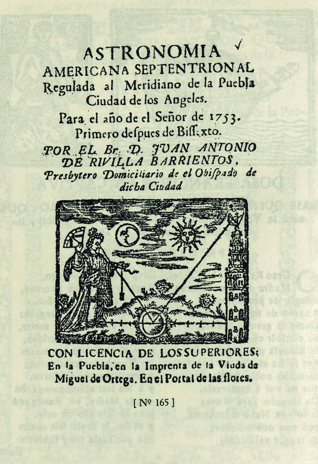 Astronomía americana septentrional regulada al meridiano de Puebla, ciudad de los Ángeles, para el año de el Señor de 1753. Primero después de Bissexto 