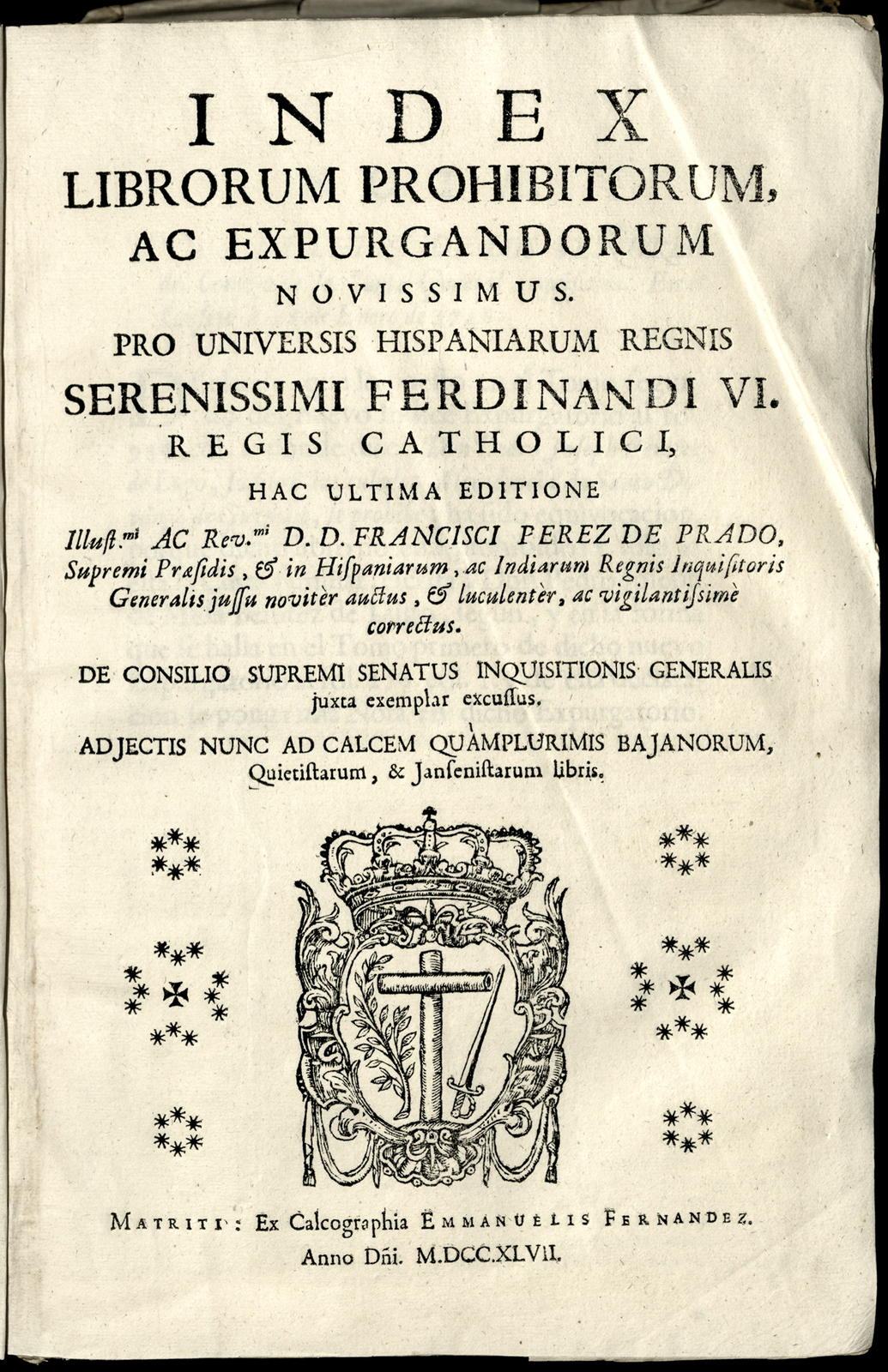 Index librorum prohibitorum ac expurgandorum novissimus pro universis Hispaniarum Regnis Serenissimi Fernandi VI Regis Catholici